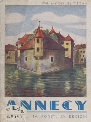 cover image of Annecy, son lac, sa forêt, sa région